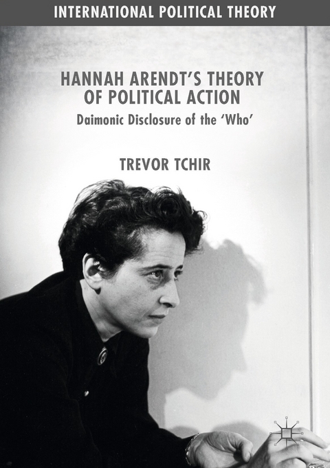 Hannah Arendt's Theory of Political Action - Trevor Tchir