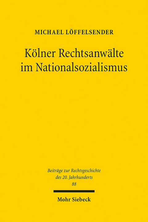 Kölner Rechtsanwälte im Nationalsozialismus - Michael Löffelsender