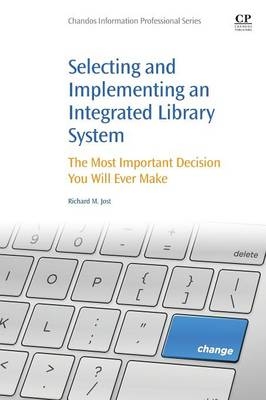 Selecting and Implementing an Integrated Library System - Richard M Jost