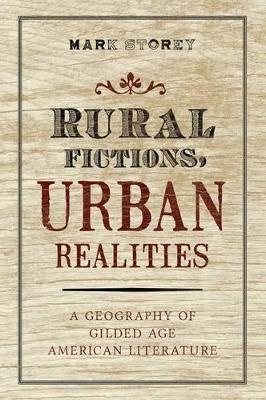 Rural Fictions, Urban Realities - Mark Storey