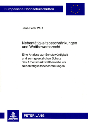 Nebentätigkeitsbeschränkungen und Wettbewerbsrecht - Jens-Peter Wulf