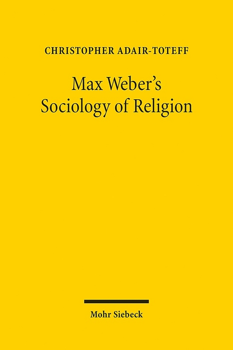 Max Weber's Sociology of Religion - Christopher Adair-Toteff