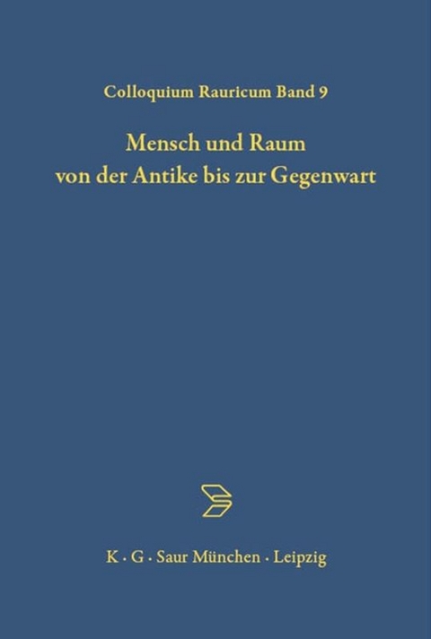 Mensch und Raum von der Antike bis zur Gegenwart - 