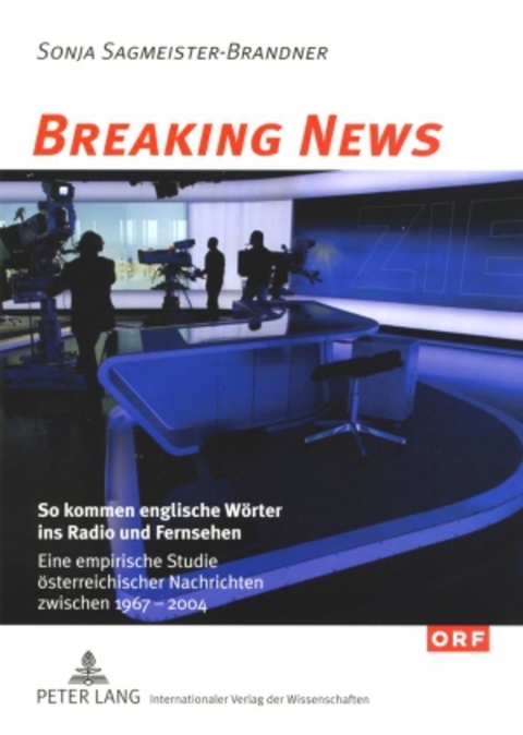 Breaking News: So kommen englische Wörter ins Radio und Fernsehen - Sonja Sagmeister