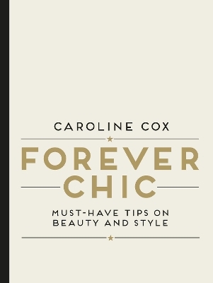Forever Chic - Caroline Cox