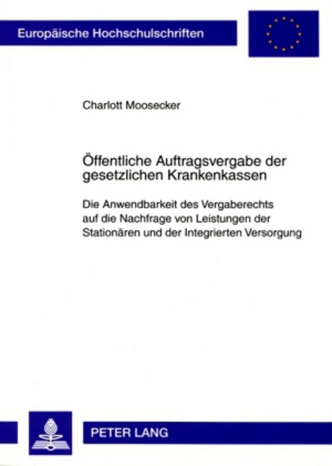 Öffentliche Auftragsvergabe der gesetzlichen Krankenkassen - Charlott Moosecker