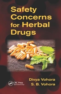 Safety Concerns for Herbal Drugs - Divya Vohora, S. B. Vohora