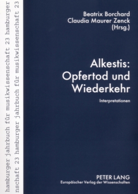 Alkestis: Opfertod und Wiederkehr - 