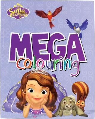 Disney Junior Sofia the First Mega Colouring -  Parragon Books Ltd