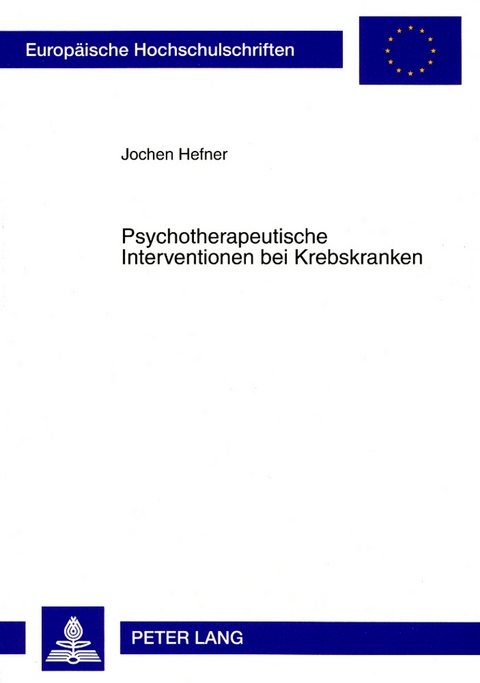Psychotherapeutische Interventionen bei Krebskranken - Jochen Hefner