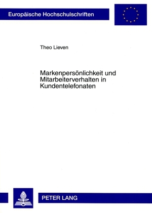 Markenpersönlichkeit und Mitarbeiterverhalten in Kundentelefonaten - Theo Lieven