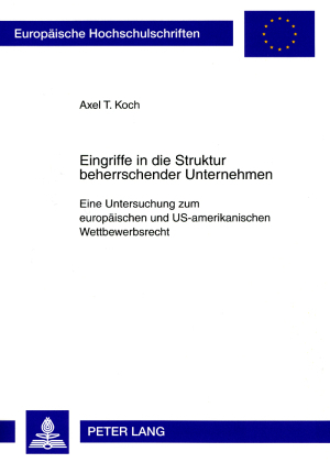 Eingriffe in die Struktur beherrschender Unternehmen - Axel Koch