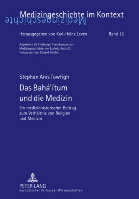Das Bahá‘ítum und die Medizin - Stephan Anis Towfigh