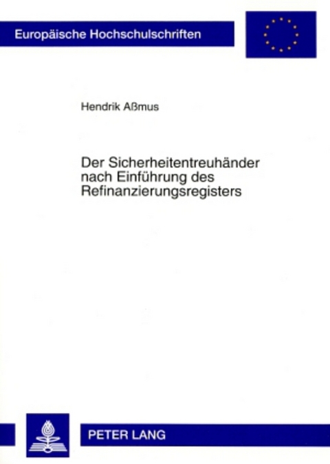 Der Sicherheitentreuhänder nach Einführung des Refinanzierungsregisters - Hendrik Aßmus