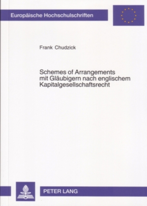 Schemes of Arrangements mit Gläubigern nach englischem Kapitalgesellschaftsrecht - Frank Chudzick