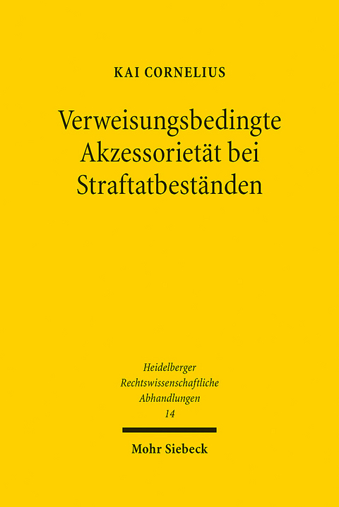 Verweisungsbedingte Akzessorietät bei Straftatbeständen - Kai Cornelius