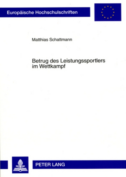 Betrug des Leistungssportlers im Wettkampf - Matthias Schattmann