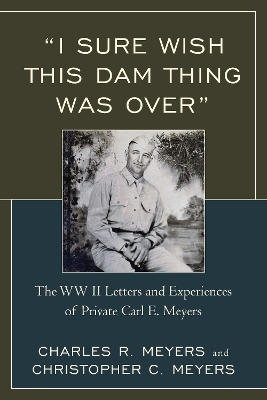 "I Sure Wish this Dam Thing Was Over" - Christopher C. Meyers, Charles R. Meyers