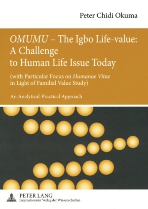 «OMUMU» – The Igbo Life-value: A Challenge to Human Life Issue Today - Peter Chidi Okuma