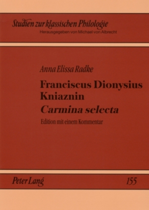 Franciscus Dionysius Kniaznin «Carmina selecta» - Anna Elissa Radke