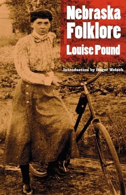 Nebraska Folklore - Louise Pound