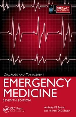 Emergency Medicine - Anthony FT Brown, Michael D Cadogan