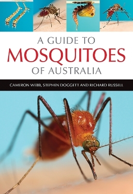 A Guide to Mosquitoes of Australia - Cameron E. Webb, Stephen L. Doggett, Richard C. Russell