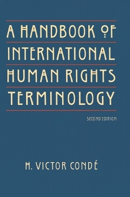 A Handbook of International Human Rights Terminology - H. Victor Conde