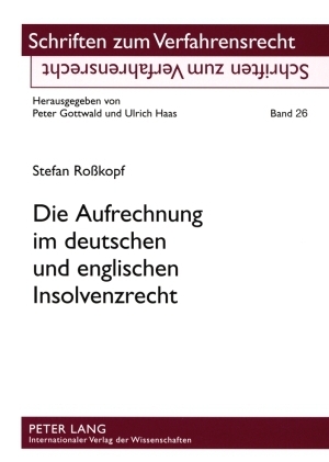 Die Aufrechnung im deutschen und englischen Insolvenzrecht - Stefan Roßkopf