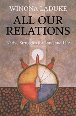 All Our Relations - Winona LaDuke