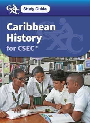 Caribbean History for CSEC: A CXC Study Guide -  Caribbean Examinations Council