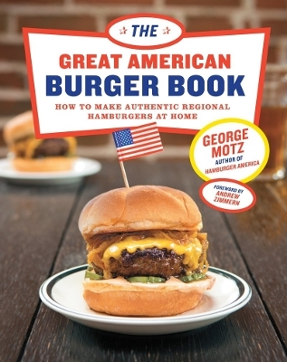 The Great American Burger Book - George Motz