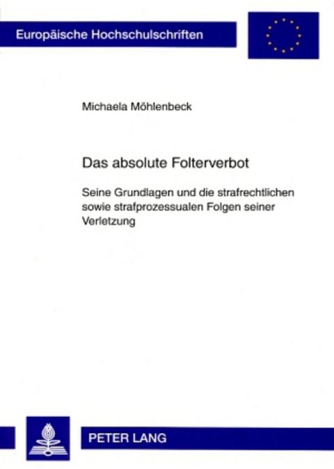 Das absolute Folterverbot - Michaela Möhlenbeck