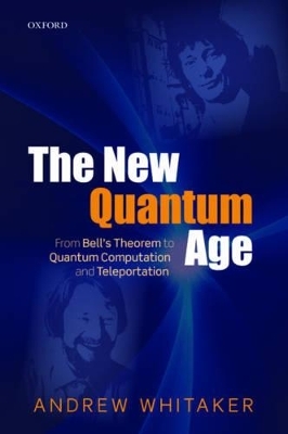 The New Quantum Age - Andrew Whitaker