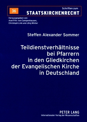 Teildienstverhältnisse bei Pfarrern in den Gliedkirchen der Evangelischen Kirche in Deutschland - Steffen Alexander Sommer