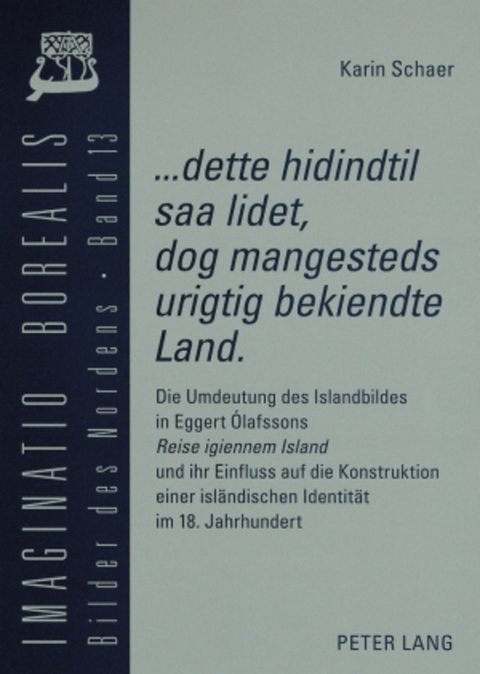 «...dette hidindtil saa lidet, dog mangesteds urigtig bekiendte Land». - Karin Glasemann