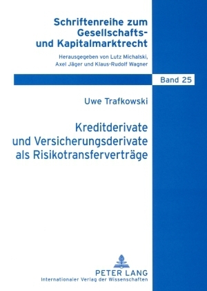 Kreditderivate und Versicherungsderivate als Risikotransferverträge - Uwe Trafkowski