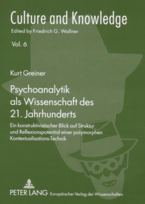 Psychoanalytik als Wissenschaft des 21. Jahrhunderts - Kurt Greiner