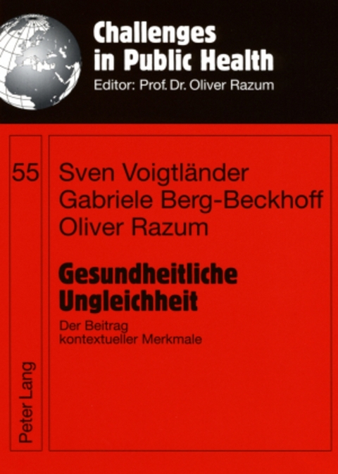 Gesundheitliche Ungleichheit - Sven Voigtländer, Gabriele Berg, Oliver Razum