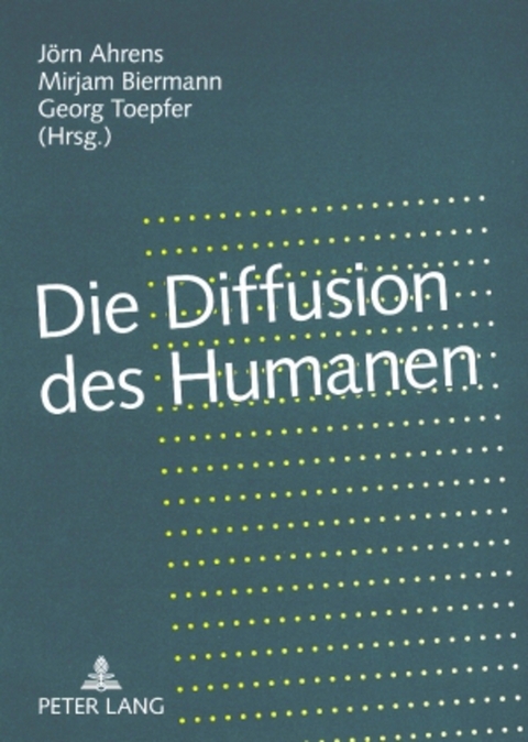 Die Diffusion des Humanen - 