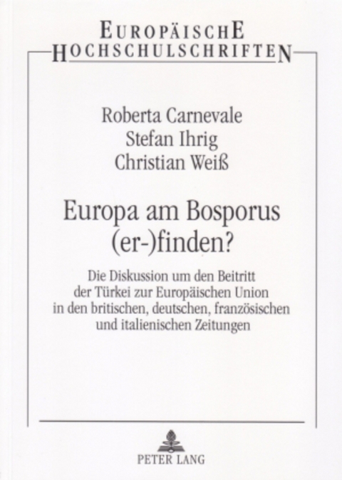 Europa am Bosporus (er-)finden? - Roberta Carnevale, Stefan Ihrig, Christian Weiß
