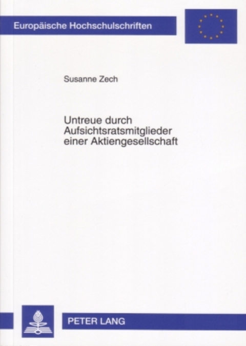 Untreue durch Aufsichtsratsmitglieder einer Aktiengesellschaft - Susanne Zech