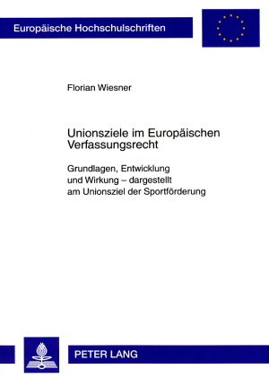 Unionsziele im Europäischen Verfassungsrecht - Florian Wiesner