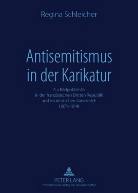 Antisemitismus in der Karikatur - Regina Schleicher