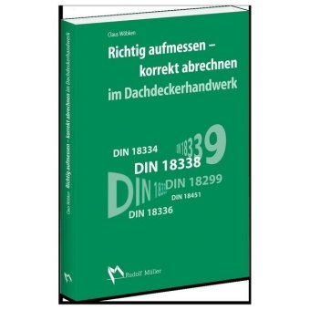 Richtig aufmessen - korrekt abmessen im Dachdeckerhandwerk - Claus Wöbken