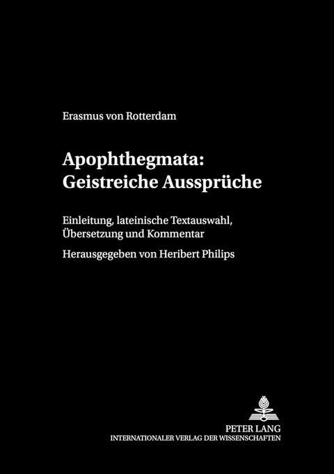 Apophthegmata: Geistreiche Aussprüche - Heribert Philips