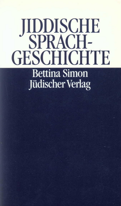 Jiddische Sprachgeschichte - Bettina Simon