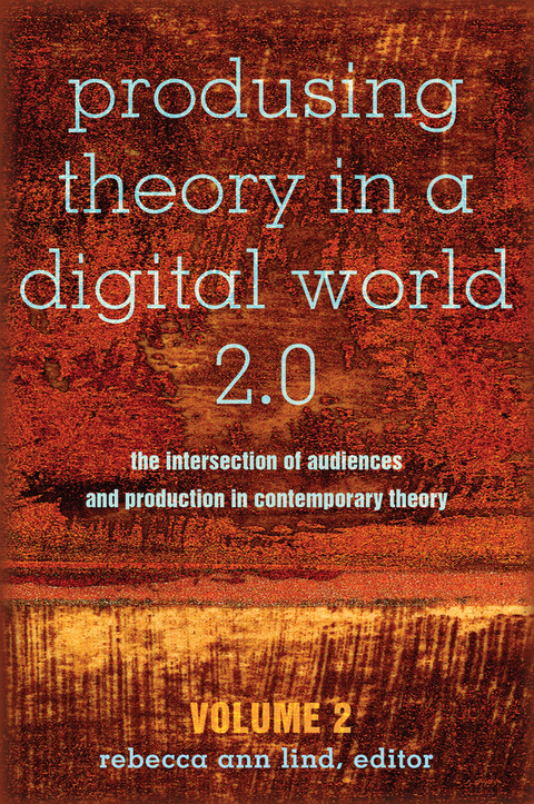 Produsing Theory in a Digital World 2.0 - 