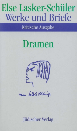 Werke und Briefe. Kritische Ausgabe - Else Lasker-Schüler; Itta Shedletzky; Norbert Oellers; Heinz Rölleke