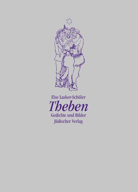 Theben - Else Lasker-Schüler